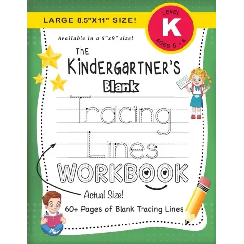 The Kindergartner's Blank Tracing Lines Workbook (Large 8.5"x11" Size!)