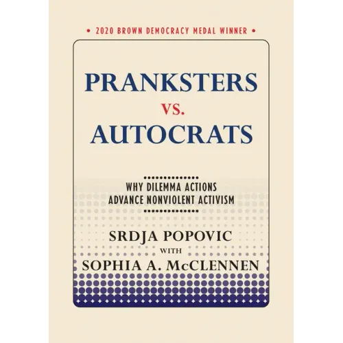 Pranksters vs. Autocrats: Why Dilemma Actions Advance Nonviolent Activism