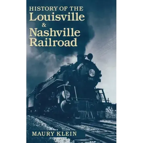 History of the Louisville & Nashville Railroad