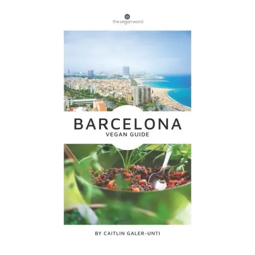 The Vegan Word Barcelona Vegan Guide
