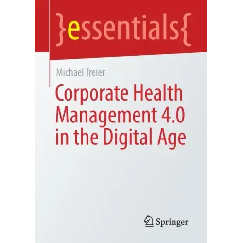 Corporate Health Management 4.0 in the Digital Age