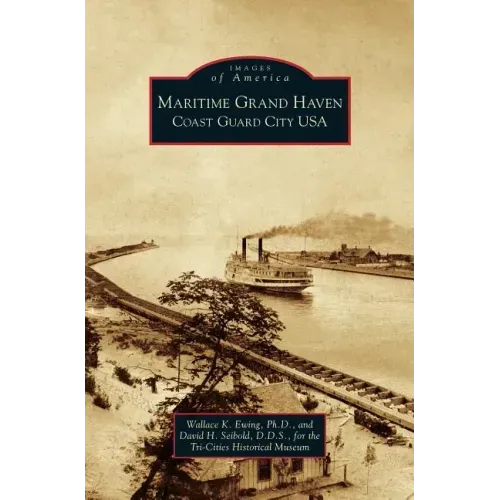 Maritime Grand Haven: Coast Guard City USA