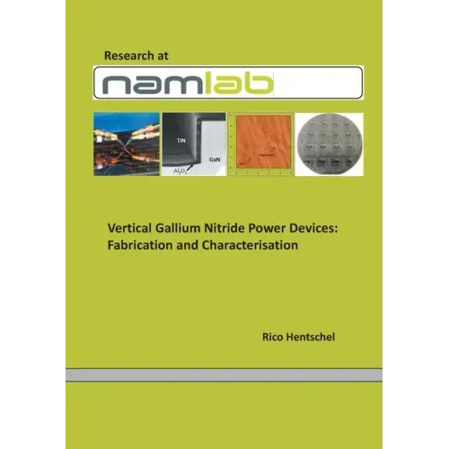 Vertical Gallium Nitride PowerDevices: Fabrication and Characterisation