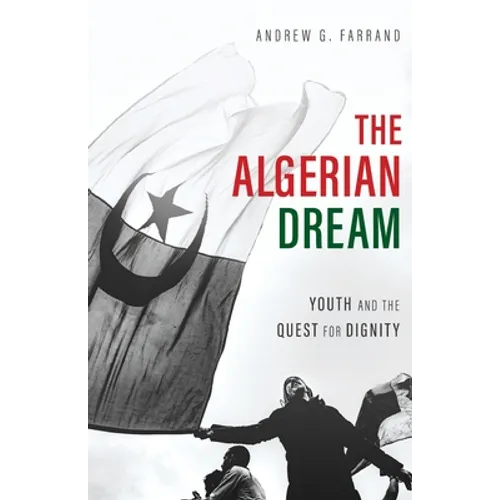 The Algerian Dream: Youth and the Quest for Dignity