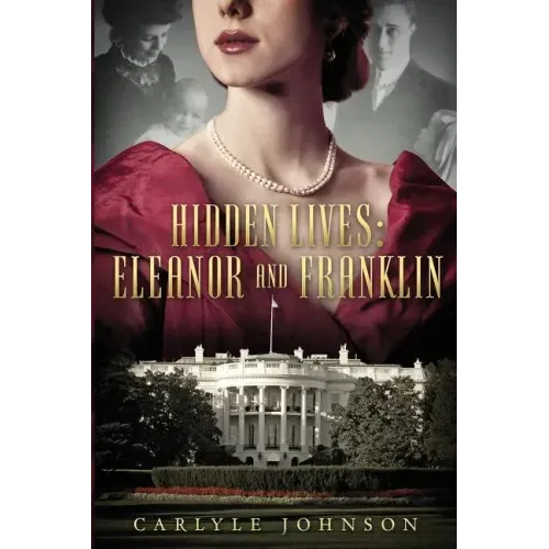 Hidden Lives: Eleanor and Franklin