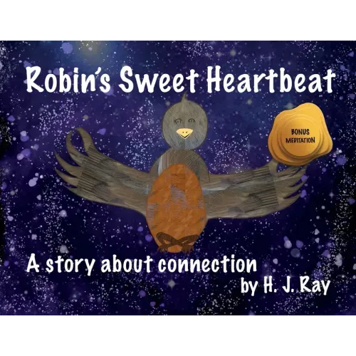 Robin's Sweet Heartbeat: A story about connection
