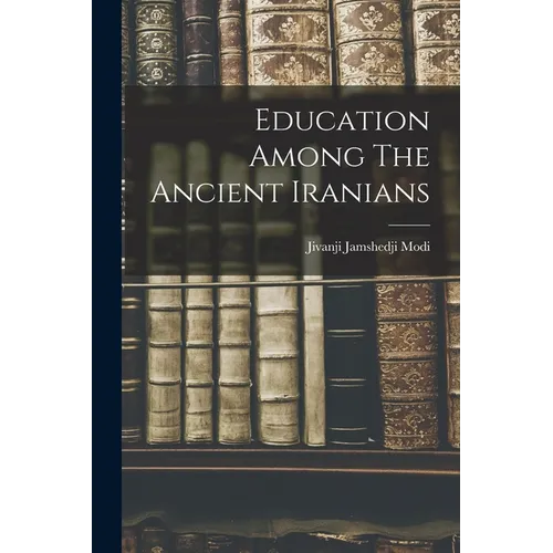 Education Among The Ancient Iranians