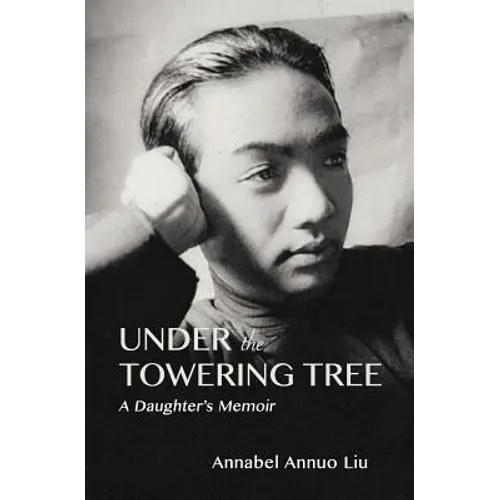 Under The Towering Tree: A Daughter's Memoir