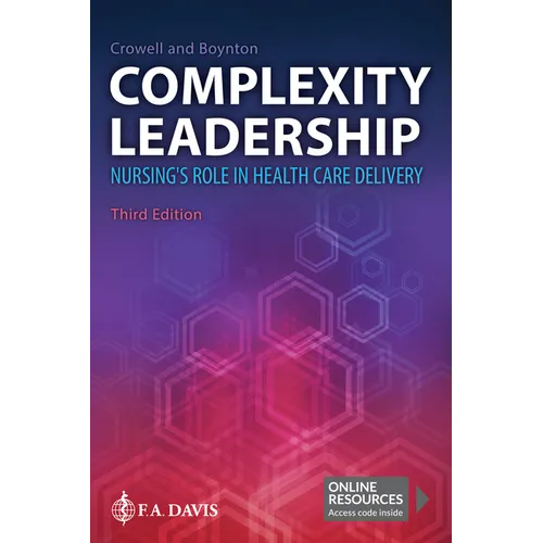 Complexity Leadership: Nursing's Role in Health Care Delivery