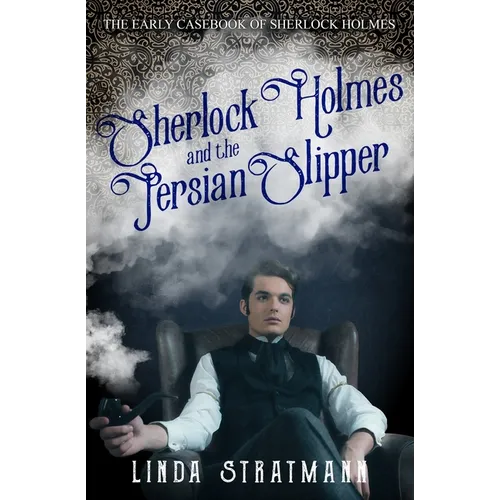 Sherlock Holmes and the Persian Slipper