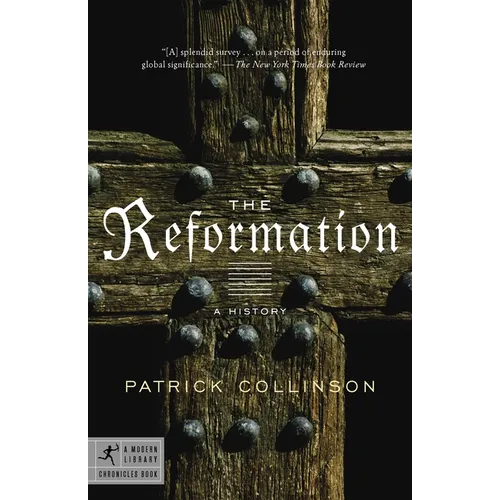 The Reformation: A History