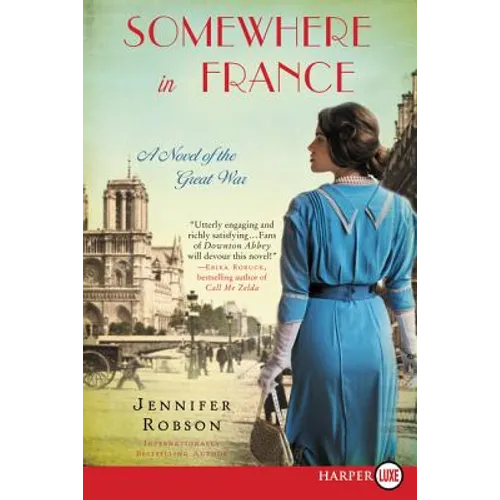 Somewhere in France: A Novel of the Great War