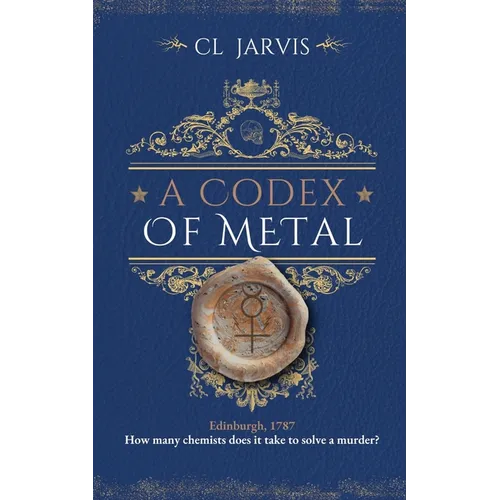 A Codex of Metal: A Thrilling History Fantasy