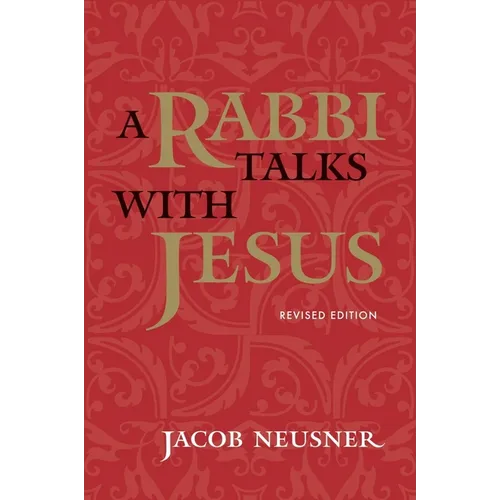 A Rabbi Talks with Jesus, Revised Edition