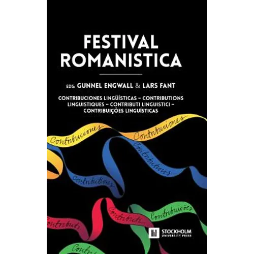 Festival Romanistica: Contribuciones lingüísticas - Contributions linguistiques - Contributi linguistici - Contribuições linguísticas.