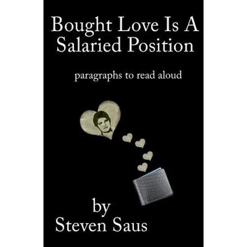 Bought Love is a Salaried Position: Paragraphs to Read Aloud