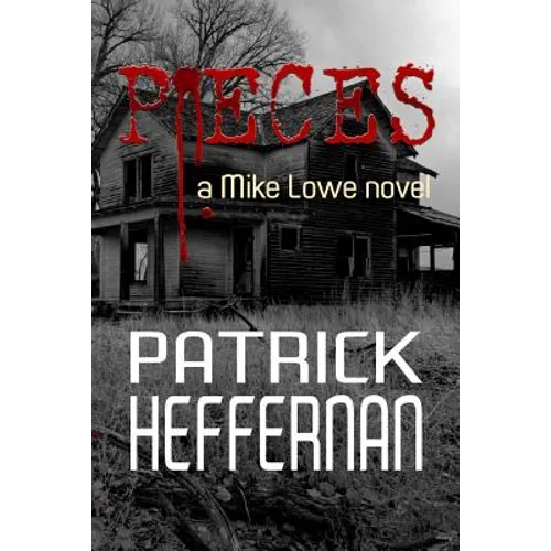 Pieces: A Mike Lowe Novel