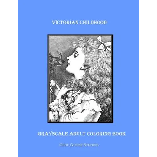 Victorian Childhood Grayscale Adult Coloring Book