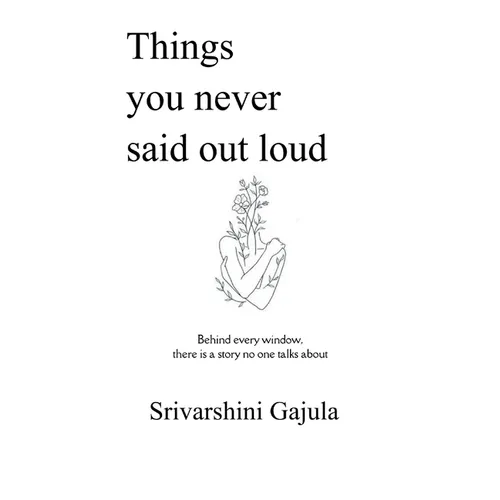 Things you never said out loud behind every window, there is a story no one talks about