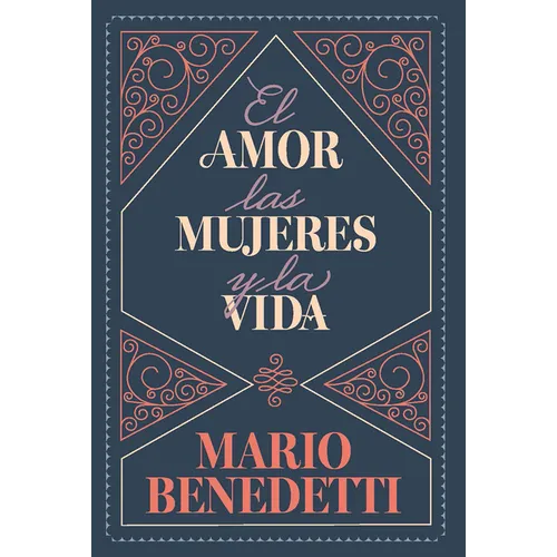 El Amor, Las Mujeres Y La Vida / Love, Women, and Life