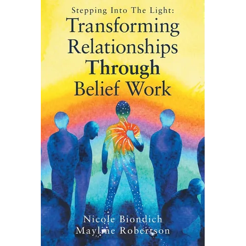 Transforming Relationships Through Belief Work
