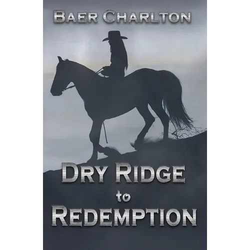 Dry Ridge to Redemption