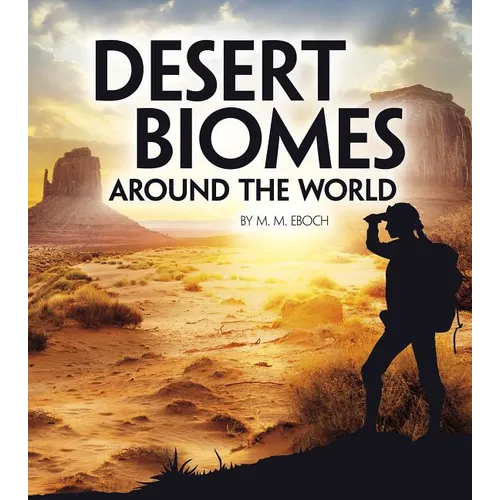 Desert Biomes Around the World