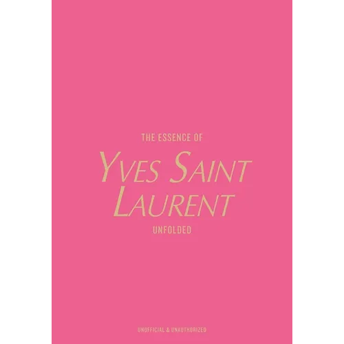 The Essence of Yves Saint Laurent: Unfolded