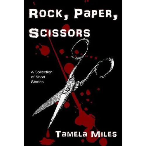 Rock, Paper, Scissors: A Collection of Short Stories