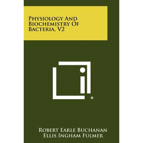 Physiology and Biochemistry of Bacteria, V2
