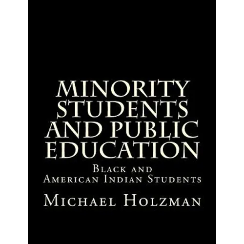 Minority Students and Public Education: Black and American Indian Students and Public Education