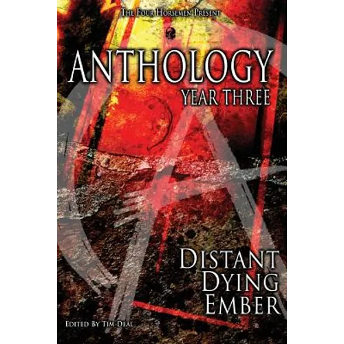 Anthology: Year Three: Distant Dying Ember