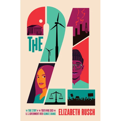 The Twenty-One: The True Story of the Youth Who Sued the U.S. Government Over Climate Change