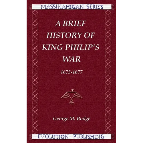 A Brief History of King Philip's War, 1675-1677 - Paperback