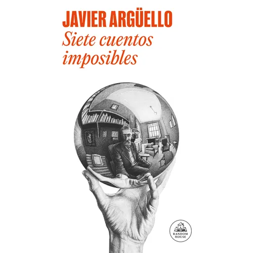 Siete Cuentos Imposibles / Seven Impossible Stories
