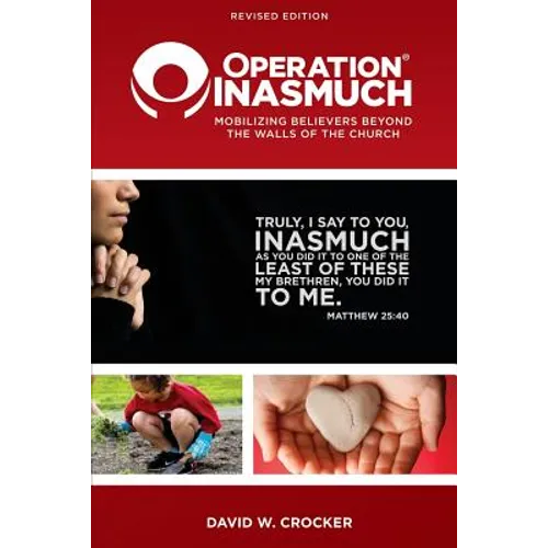 Operation Inasmuch: Mobilizing Believers Beyond the Walls of the Church