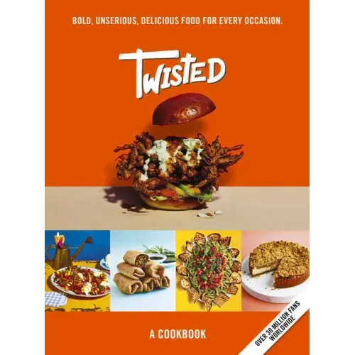 Twisted: A Cookbook- Unserious Food Tastes Seriously Good