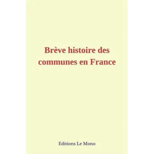 Brève Histoire Des Communes En France