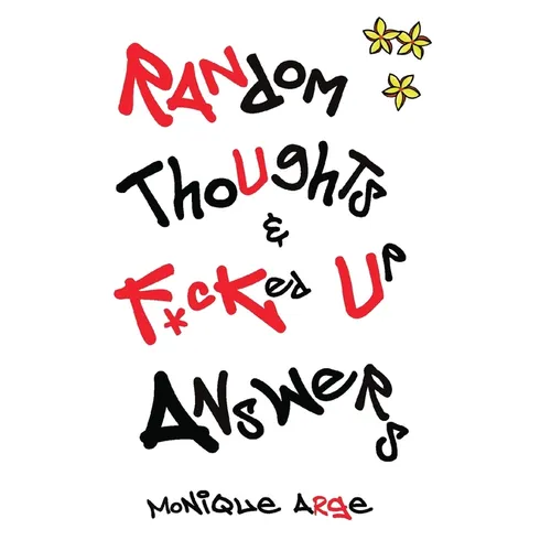 Random Thoughts & F*cked Up Answers
