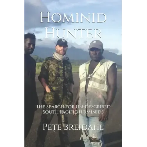 Hominid Hunter: The search for un-described South Pacific hominids