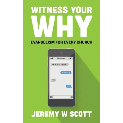 Witness Your Why: Evangelism For Every Church