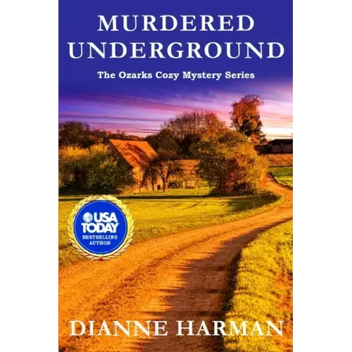 Murdered Underground: The Ozarks Cozy Mystery Series