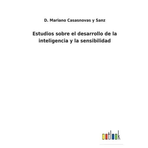 Estudios sobre el desarrollo de la inteligencia y la sensibilidad