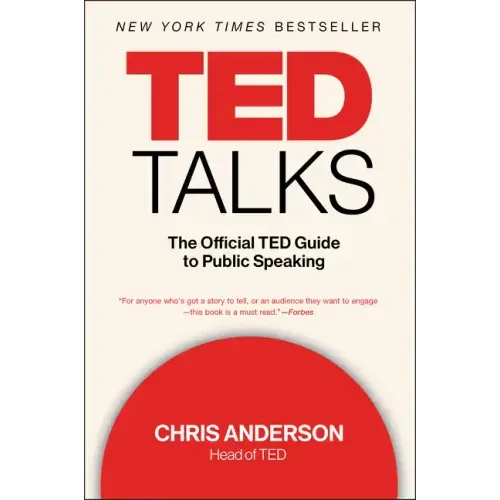 TED Talks: The Official TED Guide to Public Speaking