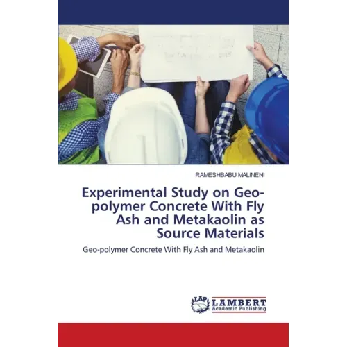 Experimental Study on Geo-polymer Concrete With Fly Ash and Metakaolin as Source Materials