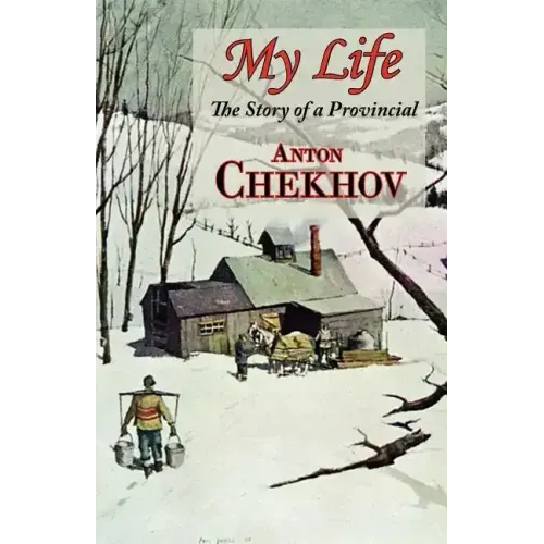 My Life (the Story of a Provincial)