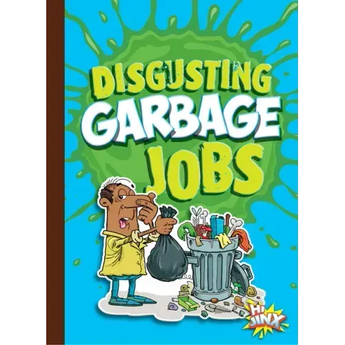Disgusting Garbage Jobs