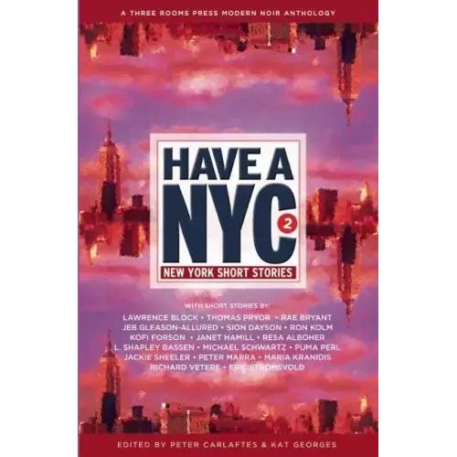 Have a NYC 2: New York Short Stories
