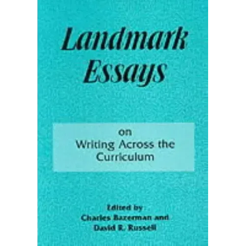 Landmark Essays on Writing Across the Curriculum: Volume 6