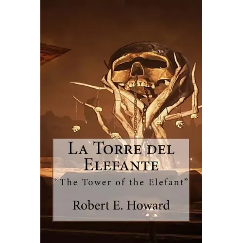 La Torre del Elefante: "The Tower of the Elefant"